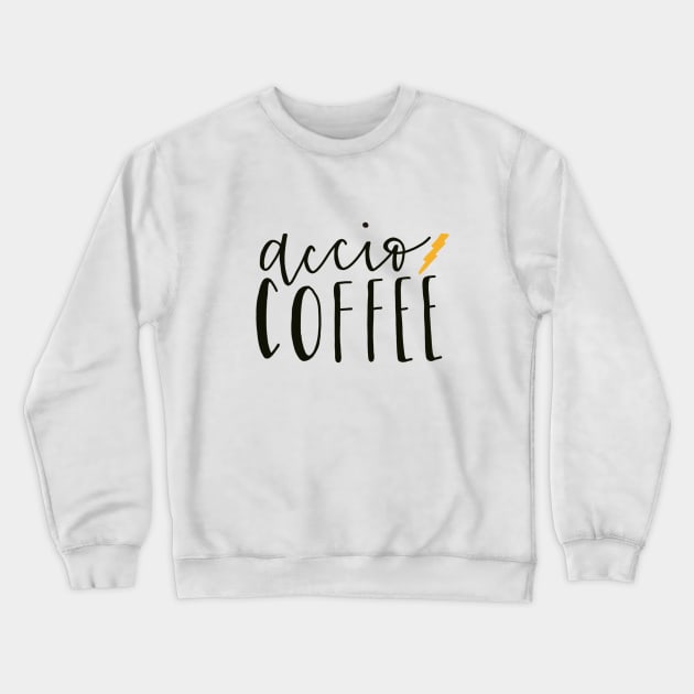 Accio Coffee Crewneck Sweatshirt by maddie55meadows